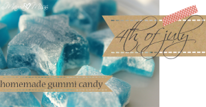 4th Of July Homemade Gummi Candy #gummies #the4th #candy