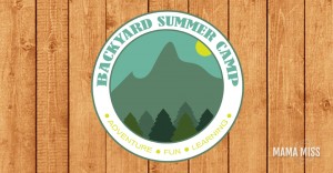 Backyard Summer Camp eBook | @mamamissblog #summercamp #adventure #camp